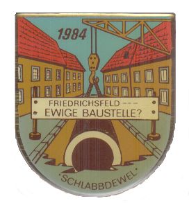 Jahresorden 1984 Friedrichsfeld - EWIGE Baustelle ?